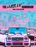The Hustler Handbook, Guide To Side Hustling
