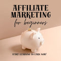 Affiliate Marketing For Beginners